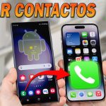 Cómo Pasar Tus Contactos de tu Teléfono Android a tu iPhone Rápidamente
