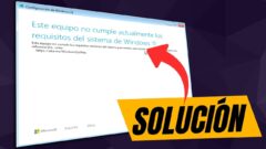 Solución definitiva: Este equipo no cumple los requisitos del sistema de Windows 11